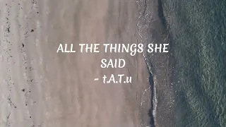 All The Things She Said - t.A.T.u (Lyrics video)/running through my head 🗣️