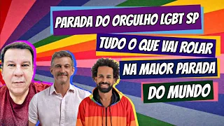 VEM AÍ A 28ª PARADA DO ORGULHO LGBT SP - O QUE VAI ROLAR - #epi56