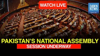 🔴LIVE: Pakistan National Assembly Session Underway | PTI vs. PML-N | DAWN News English