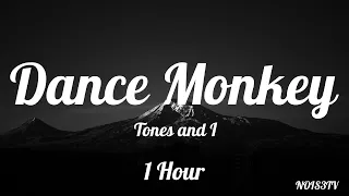 Tones and I - Dance Monkey 1 Hour Lyrics