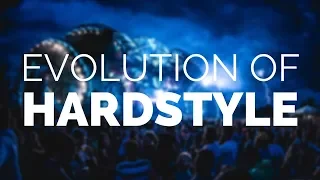 Evolution Of Hardstyle