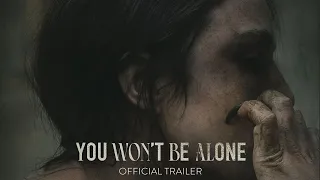 YOU WON'T BE ALONE - Official Trailer [HD] - Only in Theaters April 1