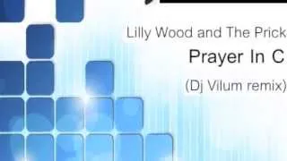 Lilly Wood and The Prick   Prayer in C (Dj Vilum remix)