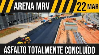 ARENA MRV | ASFALTO PRATICAMENTE CONCLUÍDO | 22/03/2023