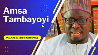 (01) AMSA TAMBAYOYI - MAL.AMINU IBRAHIM DAURAWA