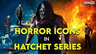 Every Horror Icon In Hatchet Series | Hindi | Victor Crowley Vs Horror Legends