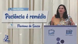 PALESTRA ESPÍRITA | PACIÊNCIA É REMÉDIO - Flaviana de Souza