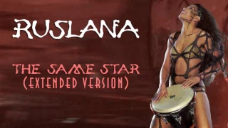 Ruslana - The Same Star (Extended Version) Руслана
