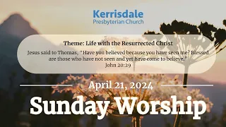 Sunday Worship Service April  21, 2024