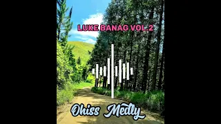 🇵🇬Luke Banag Vol.2__Ohis Medly🇵🇬🔊🔊