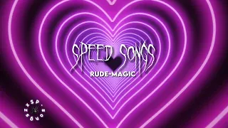 Rude-magic speed up✨💗