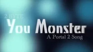 Portal 2 Song   You Monster