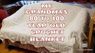 My Grandma's 80 to 100 Year Old Crochet Blanket