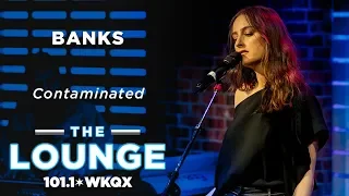 BANKS - Contaminated [Live In The Lounge]