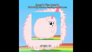 Songs To Wear Pants - Pink fluffy unicorn dancing on rainbows (speed up)