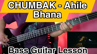 CHUMBAK - Ahile Bhana Bass Guitar Lesson | Nepali Bass Guitar Lesson