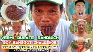 Vermi ( Bulate) Sandwich || Challenge namin ito kay @Boy Tapang @Boy Maas at @BOYUNGAS09Kakasa kaya