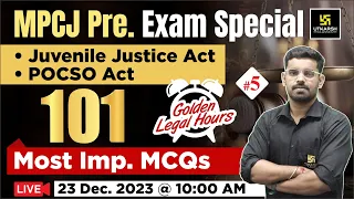 Juvenile Justice Act 2015 | POCSO Act 2012 | 101 Imp MCQs | MPCJ Pre Exam | Utkarsh Law Classes |