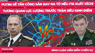 Putin: sẽ tấn công sân bay Na Tô nếu F16 xuất kích! Tương quan lực lượng trước trận siêu kinh điển!