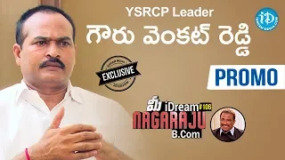 YSRCP Leader Gowru Venkat Reddy Exclusive Interview - Promo || మీ iDream Nagaraju B.Com #106