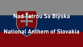 National Anthem of Slovakia - Nad Tatrou Sa Blýska