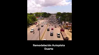 La remodelación de la Autopista Duarte, República Dominicana.