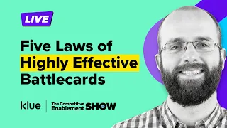 5 Laws of Highly Effective Battlecards | Competitive Enablement Show LIVE - Ep. 7