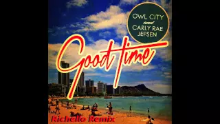 (Richello Remix) Owl City & Carly Rae Jepsen - Good Time