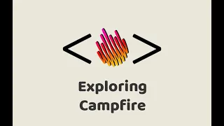 Episode #439 - Exploring Campfire