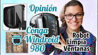 ROBOT LIMPIACRISTALES CONGA WINDROID 980 *Opinión ROBOT LIMPIAVENTANAS*