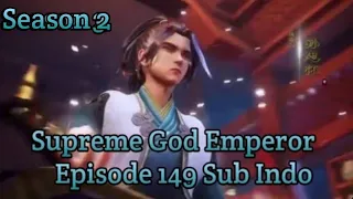 Supreme God Emperor ‼️Episode 149 Season 2 Sub Indo ‼️