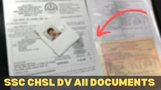 SSC CHSL DV | How to Arrange Documents | Essential Documents