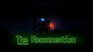 The Reconnextion [Final Preview] Geometry dash 2.1