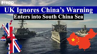 UK-led Carrier Strike Group heads for South China Sea | UK China Relations | UPSC