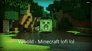Vabold - Minecraft lofi lol