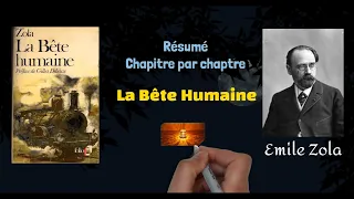 La Bête Humaine de Zola,  résumé chapitre par chapitre