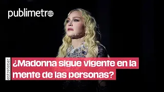 ¿Madonna sigue presente en la mente de las personas?