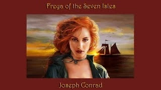 Freya of the Seven Isles by Joseph Conrad - Chapter 5