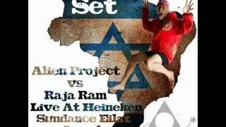 Alien Project vs Raja Ram - Live At Heineken Sundance Eilat (Israel) [Part 4]