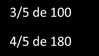 fraccion de un numero 3/5 de 100 , 4/5 de 180 , ejemplos resueltos