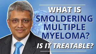 Smoldering Multiple Myeloma: Is it TREATABLE? | What to know about this RARE CANCER