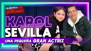 KAROL SEVILLA, una pequeña GRAN ACTRIZ | La entrevista con Yordi Rosado