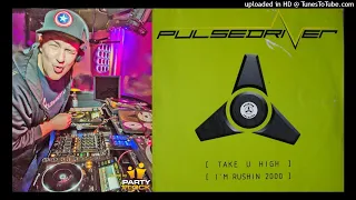 Pulsedriver - Take U High (Extended Version)