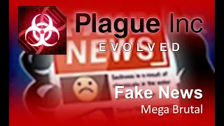 Plague Inc Evolved | Official Scenarios | Fake News Mega Brutal