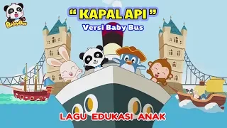 Kapal Api ♫ Lagu anak terpopuler ❤ Kartun BabyBus ❤ Edukasi balita, paud, tk, sd | Kumpulan lagu