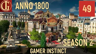 ПРОХОЖДЕНИЕ ANNO 1800 | SEASON 2 - ЧАСТЬ 49