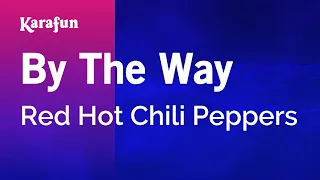 By the Way - Red Hot Chili Peppers | Karaoke Version | KaraFun