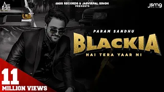 Blackia Hai Tera Yaar Ni | (Full HD) | Param Sidhu | Punjabi Songs 2020 | Jass Records