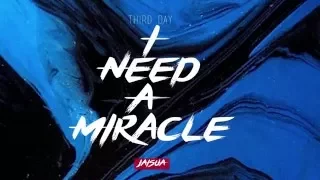 Third Day - I Need A Miracle (Jaisua Remix) (Lyrics Video)