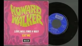 Howard Walker Ft.  The Bombthrowers - Eat Me (1970)